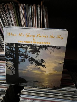 The King's Messenger - When His Glory Paints The Sky Vintage 33rpm VG+ PH11
