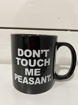 Don't Touch Me Peasant Giant 22 oz Ceramic Novelty Coffee Mug