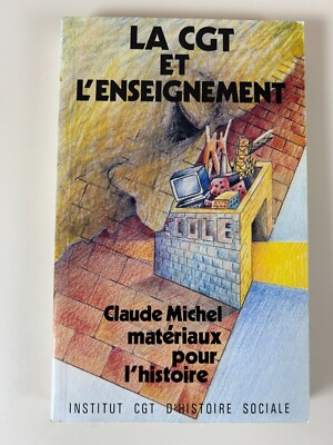 Claude Michel : La CGT et l’enseignement / Institut CGT