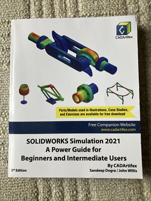 SOLIDWORKS Simulation 2021: A Power Guide for Beginners and Intermediate Users