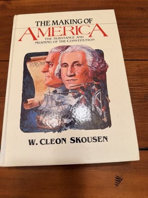 Rare 1985 1st Edition THE MAKING OF AMERICA W. Cleon Skousen NCCS