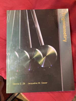Trigonometry by Jacqueline M. Dewar and Dennis G. Zill (2012, Hardcover) 3e