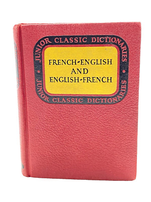 French-English and English-French. Junior Classic Dictionaries. Hardcover 1950
