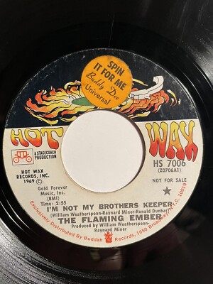 The Flaming Ember  I m Not My Brothers Keeper  Hot Wax 7  45 PROMO VG+