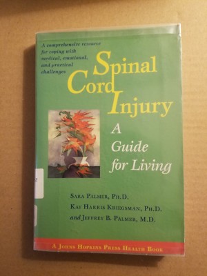Johns Hopkins Press Health Bks.: Spinal Cord Injury : A Guide for Living by Jeff
