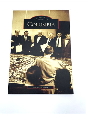 Columbia (MARYLAND) Images of America Series by Barbara Kellner -NEW
