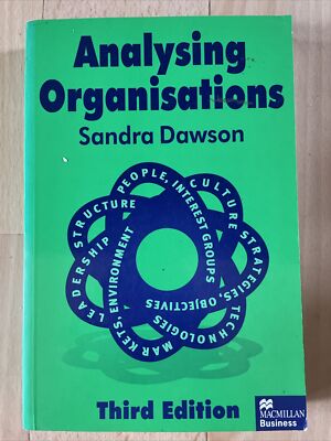 SANDRA DAWSON, ANALYSING ORGANISATIONS. THIRD EDITION