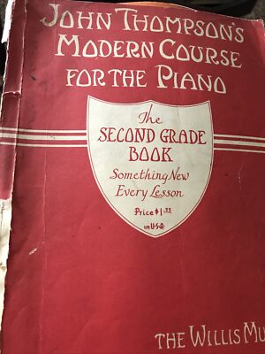 Vintage 1937 John Thompson's Modern Course For Piano The Second Grade Book.