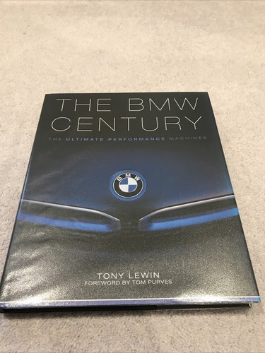 The BMW Century: The Ultimate Performance Machines-Tony
