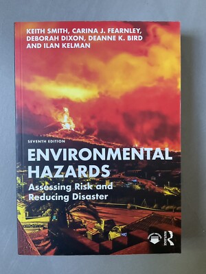 Environmental Hazards - Assessing Risk and Reducing Danger Seventh (7th) Ed.