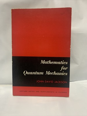 Mathematics for Quantum Mechanics John David Jackson PB 1962 First Edition