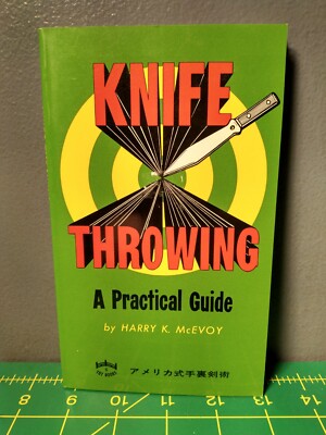 Knife Throwing: A Practical Guide Harry K. McEvoy Charles Tuttle PB 1989 VG+