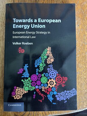 Towards a European Energy Union : European Energy Strategy in International Law