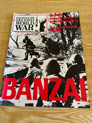 History Of The Second World Wars Part 32 Banzai