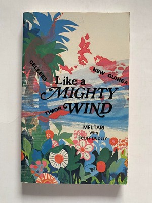Like a Mighty Wind by Mel Tari; Cliff Dudley paper back Celebes New G ACCEPTABLE