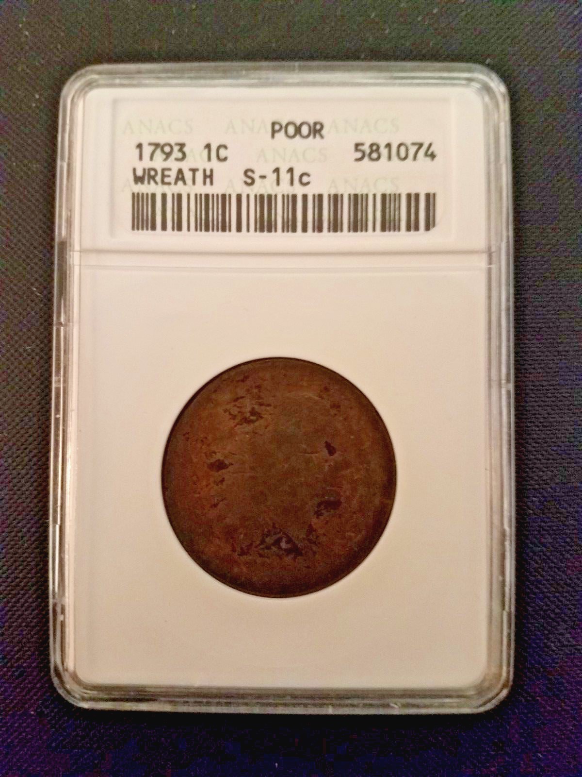 1793 FLOWING HAIR WREATH LARGE CENT...ANACS GRADED POOR... S-11c.......LQQK