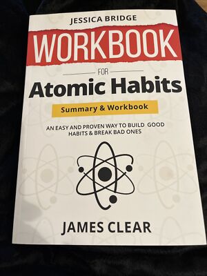 WORKBOOK for Atomic Habits : An Easy and Proven Way to Build Good Habits 0424
