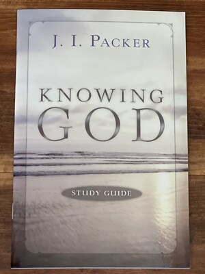 Knowing God Study Guide by J. I. Packer - for 1993 book edition