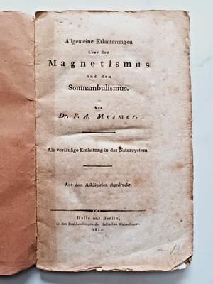Hypnotism , Mesmer:Allgemeine Erläuterungen über den Magnetismus, 1812.