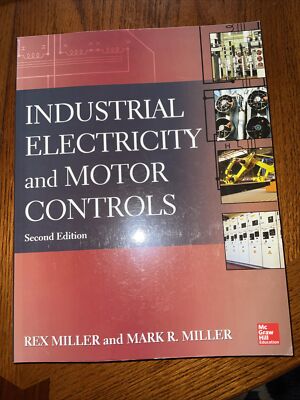 Industrial Electricity and Motor Controls, Second Edition by Miller, Rex, Mille