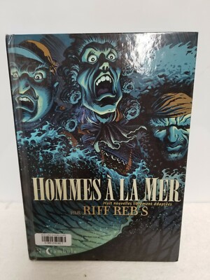 HOMMES A LA MER HUIT NOUVELLES LIBREMENT ADAPTEES PAR RIFF REB'S