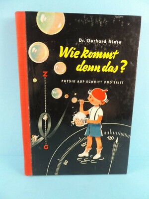 WIE KOMMT DENN DAS PHYSIK AUF SCHRITT UND TRITT DER KINDERBUCHVERLAG BERLIN