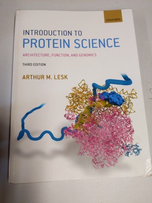 Introduction to Protein Science: Architecture, Function, and Genomics by Arthur