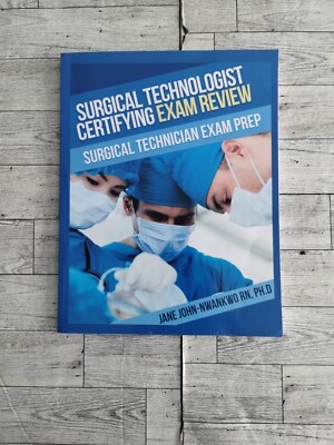 Surgical Technologist Certifying Exam Review Questions: Surgical Technician Exam
