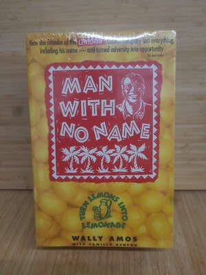 Man With No Name: Turn Lemons Into Lemonade by Wally Amos  Paperback 1994