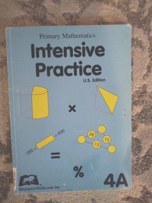 Primary Math Intensive Practice U.S. Edition 4A by SingaporeMath.com Inc, USA
