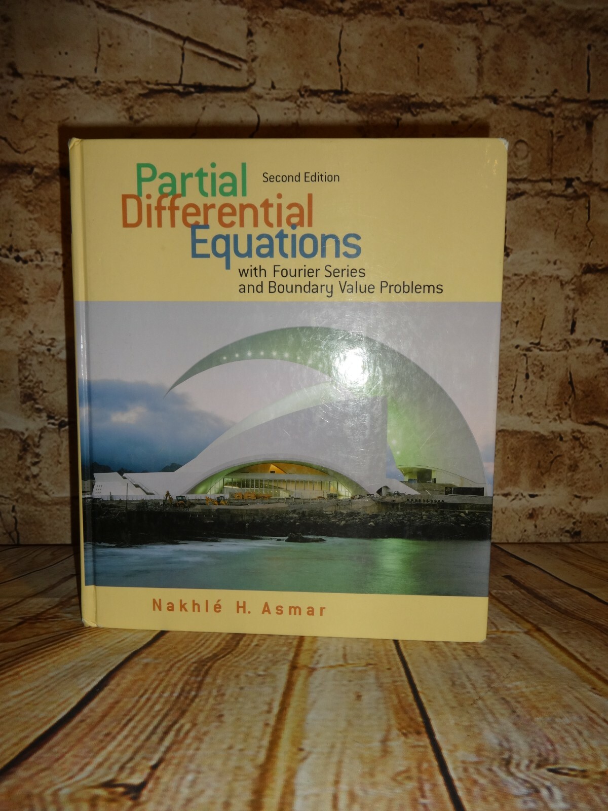 PARTIAL DIFFERENTIAL EQUATIONS Second 2nd Edition Hardcover Nakhle H. Asmar PARTIAL DIFFERENTIAL EQUATIONS Second 2nd Edition Hardcover Nakhle H. Asmar