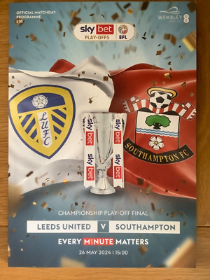 Leeds United v Southampton 260524 Sky Bet Championship Play-Off Final Programme