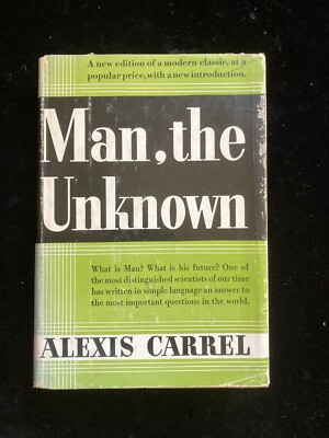 Man, The Unknown by Alexis Carrel 1939 Harper & Brothers Hardcover DJ