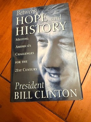 Between Hope and History Bill Clinton First Edition 1st Printing 1996 Hardcover