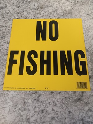 *Lot of 10* NO FISHING 11'' x 11'' High Visibility Yellow Vinyl Signs