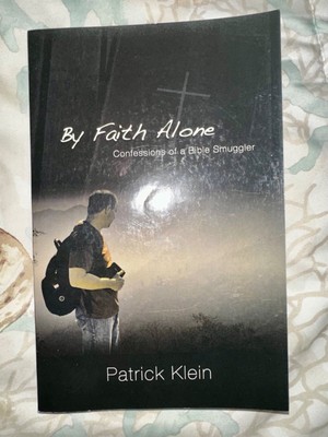 By Faith Alone -Patrick Klein Paperback Brand New Great Missions Story