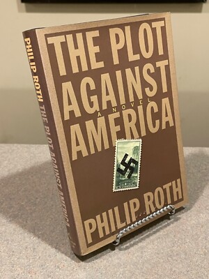 The Plot Against America: A Novel by Philip Roth (1st Edition 8th Printing HC)