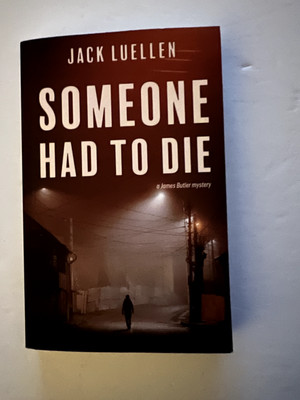 Someone Had to Die (A James Butler Mystery) BY Jack Luellen PaperBack Book