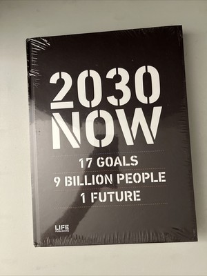 2030 NOW: 17 GOALS - 9 BILLION PEOPLE - 1 FUTURE Hardcover- Sayers