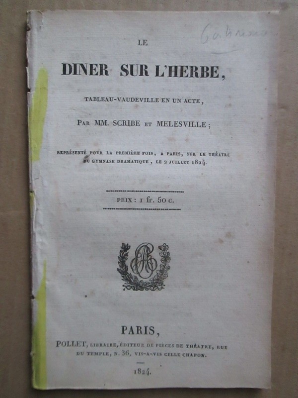 Scribe Et Melesville : Le Diner Sur L'Herbe, Tableau-Vaudeville, 1824.