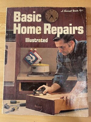 Basic Home Repairs Illustrated By Sunset Books 1974 Pre Owned 