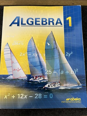 A Beka Algebra 1 Student Textbook - Homeschool Math High School Algebra 1