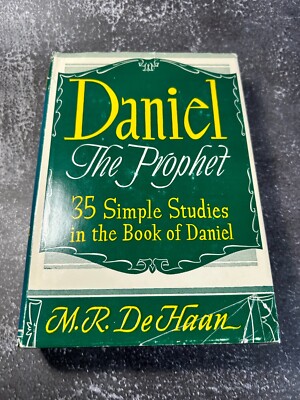 Daniel the Prophet by M. R. DeHaan, M.D.