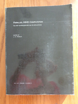 Parallel MIMD Computation: HEP Supercomputer Its Applications by J S Kowalik SC
