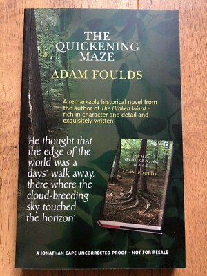 THE QUICKENING MAZE by ADAM FOULDS - CAPE - P/B - UK POST £3.25*PROOF*