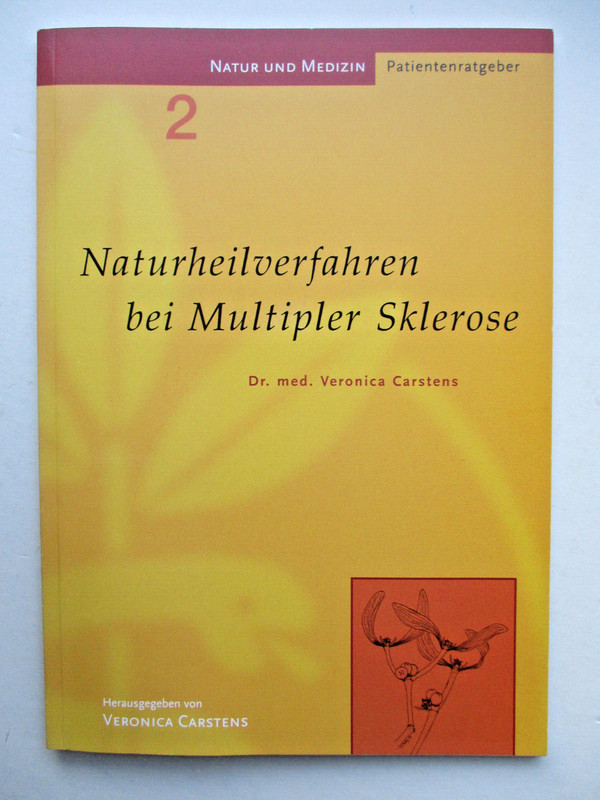 Naturheilverfahren Bei Multipler Sklerose, Dr. Med Veronica Carstens