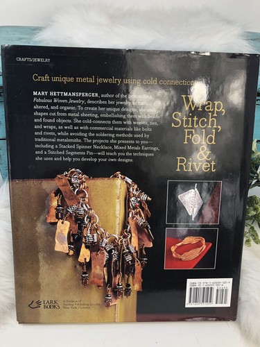 Wrap, Stitch, Fold and Rivet: Making Designer Metal Jewelry Mary Hettmansperger