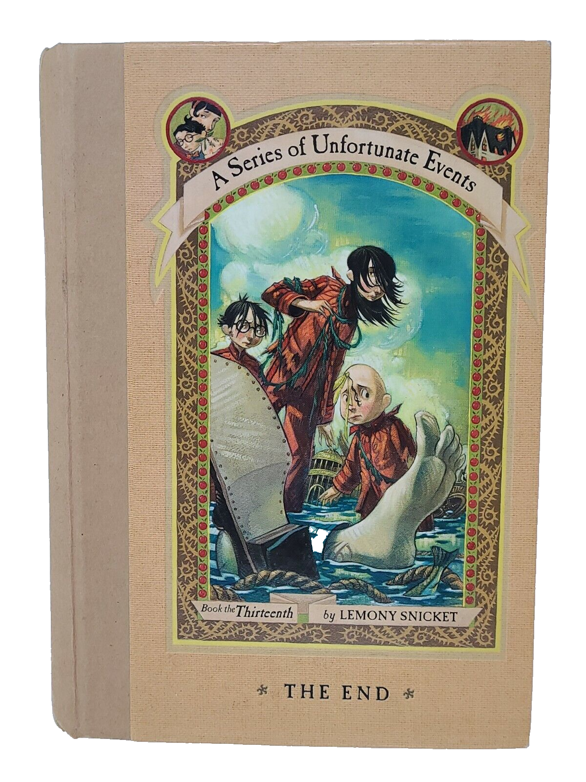 A Series of Unfortunate Events: The End #13 Lemony Snicket Hardcover Book A Series of Unfortunate Events: The End #13 Lemony Snicket Hardcover Book