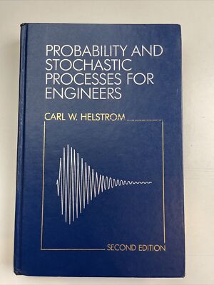 PROBABILITY AND STOCHASTIC PROCESSES FOR ENGINEERS By Carl W. Helstrom