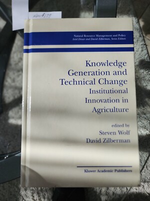 Knowledge Generation and Technical Change: Inst, Wolf, Zilberman-,